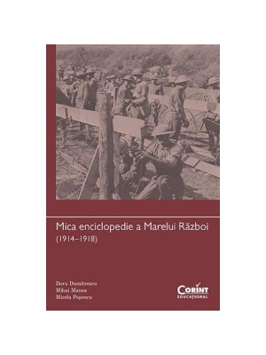 Mica enciclopedie a Marelui Razboi (1914-1918)