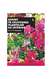 Expert in cultivarea plantelor de interior (vol. 2)