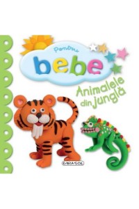 Pentru bebe - Animalele din jungla