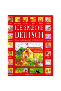 Ich spreche deutsch - Invata germana jucandu-te