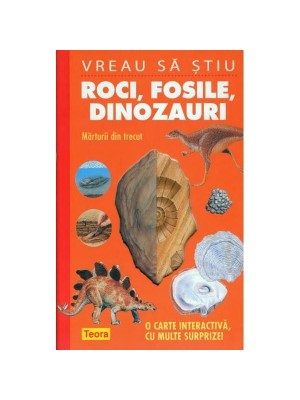 Vreau sa stiu Roci fosile dinozauri