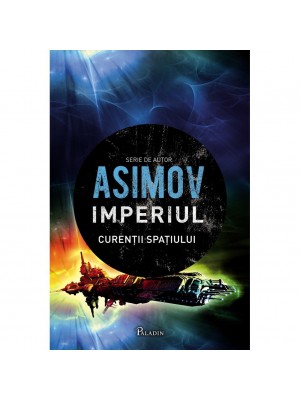 Imperiul III. Curentii spatiului