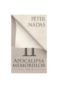 Apocalipsa memoriilor (Vol. II)