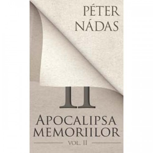 Apocalipsa memoriilor (Vol. II)