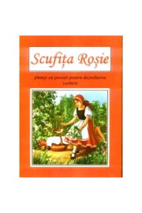 Scufita  Rosie. Planse cu povesti pentru dezvoltarea vorbirii