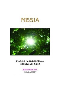 Profetul de Kahlil Gibran reflectat de OSHO