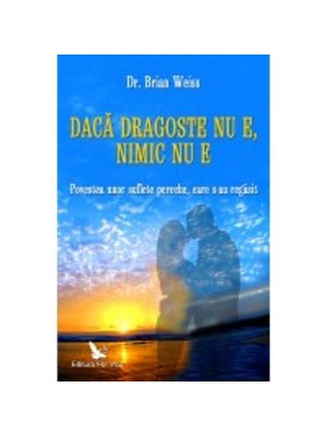 Daca dragoste nu e nimic nu e