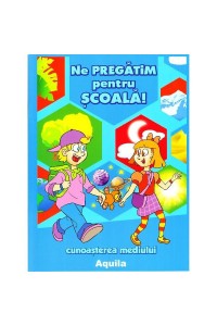 Ne pregatim pentru scoala – cunoasterea mediului