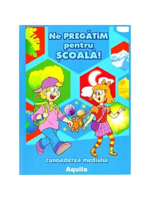 Ne pregatim pentru scoala – cunoasterea mediului