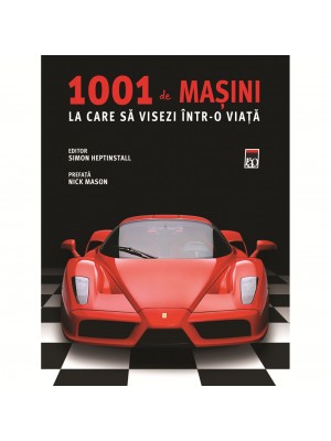 1001 de Masini la care sa visezi intr-o viata