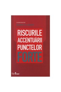 Riscurile accentuarii punctelor forte