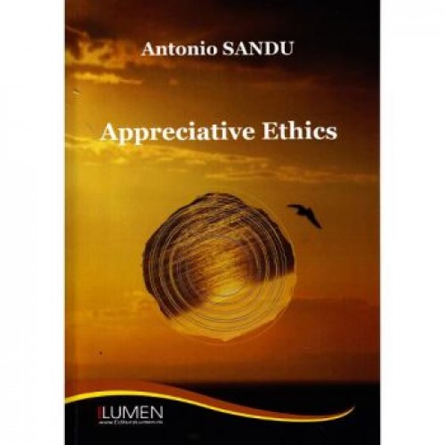 Antonio Sandu .   Appreciative Ethics 