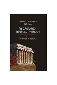 In cautarea sensului pierdut (2 vol.)