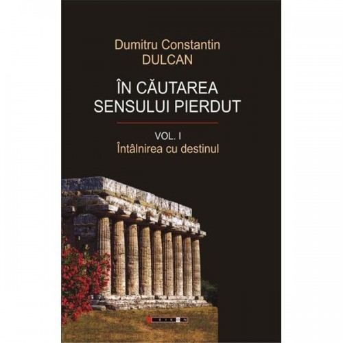 In cautarea sensului pierdut (2 vol.)