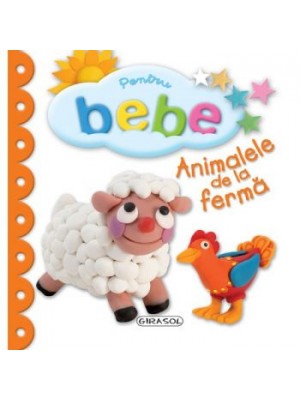 Pentru bebe - Animalele de la ferma