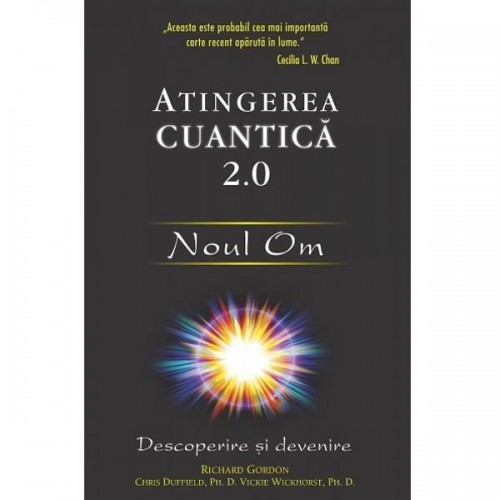 Atingerea cuantica 2.0: Noul Om