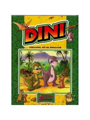 Dini curajosul pui de dinozaur