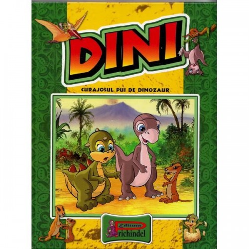 Dini curajosul pui de dinozaur