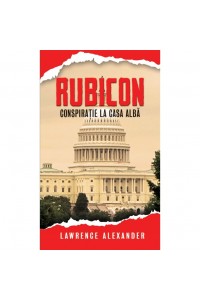 Rubicon. Conspiratie la Casa Alba