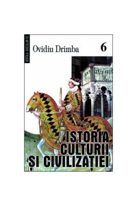 Istoria culturii si civilizatiei v.6-8