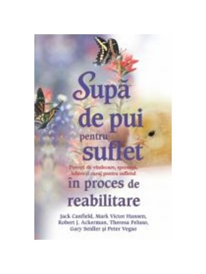 Supa de pui pentru suflet in proces de reabilitare