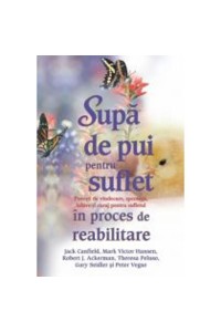 Supa de pui pentru suflet in proces de reabilitare