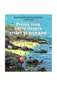 Prima mea carte despre mari si oceane