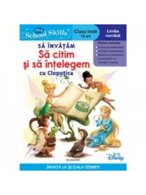 School skills +6 ani - sa invatam sa citim si sa intelegem cu clopotica