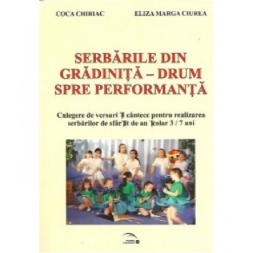 Serbarea in gradinita - drum spre performanta