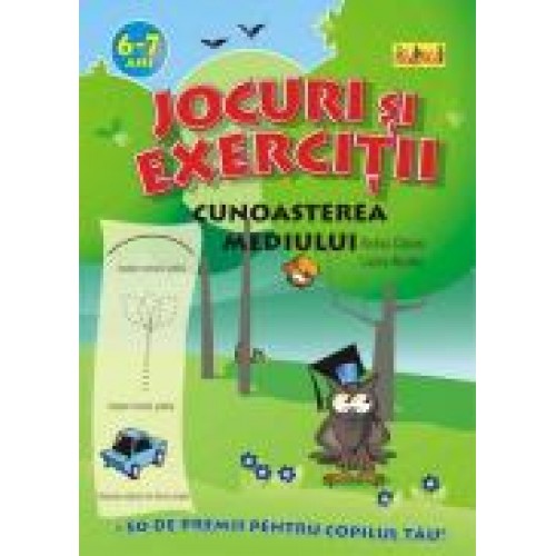 Jocuri si exercitii. Cunoasterea mediului 6-7 ani