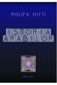 Istoria arabilor editie cartonata