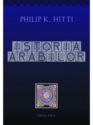 Istoria arabilor editie cartonata