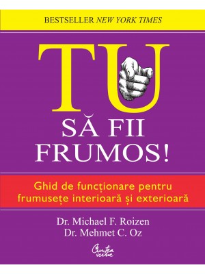 Tu! Sa fii frumos