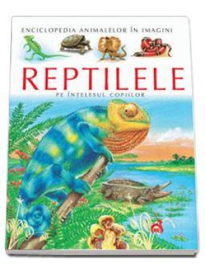 Reptile pe intelesul copiilor