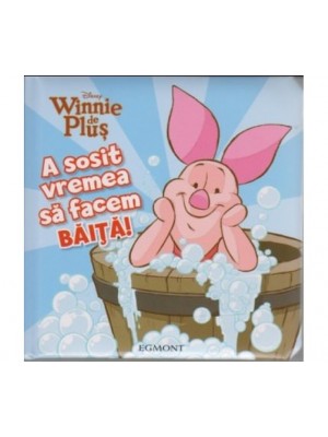 Winnie de plus - A sosit vremea sa facem baita