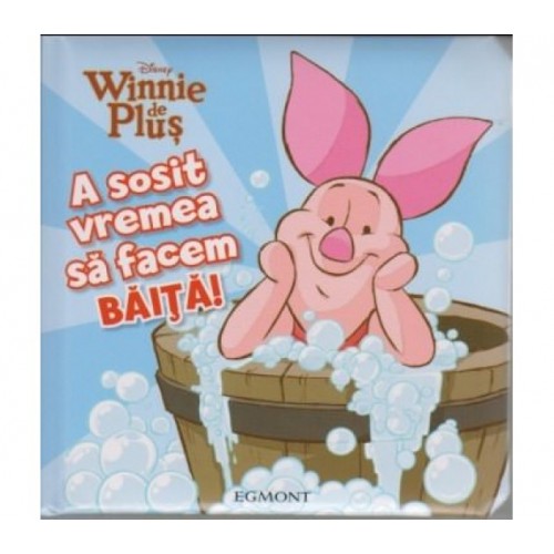 Winnie de plus - A sosit vremea sa facem baita